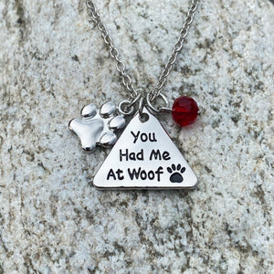 You Had Me at Woof Necklace