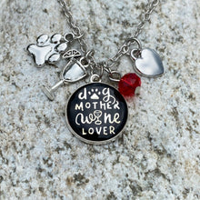 Load image into Gallery viewer, Dog Mother Wine Lover Necklace